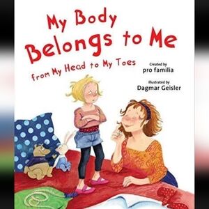My Body Belongs to Me! : From My Head to My Toes, Hardcover by Pro familia